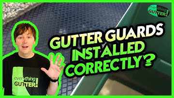 Was you gutter guard installed correctly?