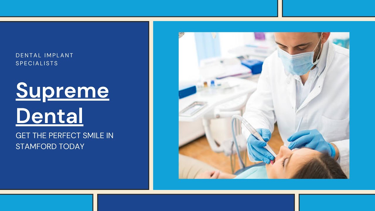 Supreme Dental Dentist Clinic Near Me Dental Implants Stamford CT