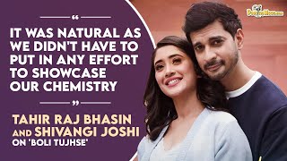 Tahir Raj Bhasin & Shivangi Joshi on their effortless chemistry in their song ‘Boli Tujhse’