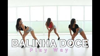 Balinha Doce - Play Way - Coreografia by: Move Yourself