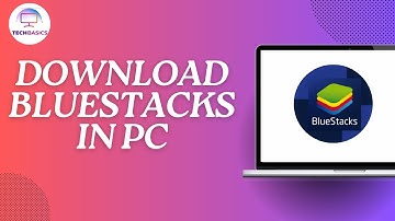 How to Download Bluestacks in PC
