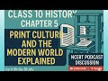 Class 10 History Chapter 5 | Print Culture and the Modern World Explained | NCERT Podcast Discussion