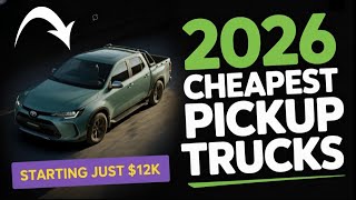 FINALLY | Budget-Friendly Pickup Truck 2026 | Starting at $12,000