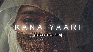 Kana Yaari [Slowed+Reverb]