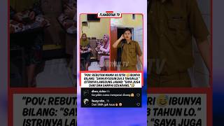 POV: Rebutan Mama vs Istri 😅 #shorts #beritaviral