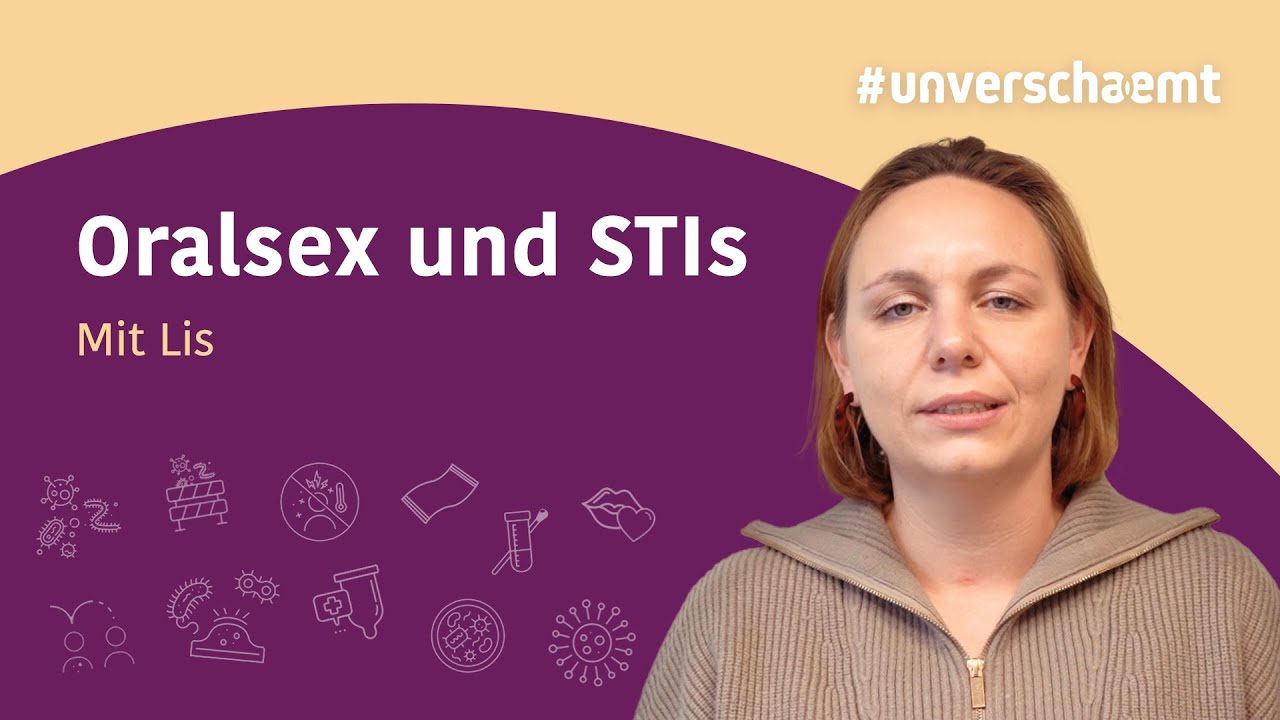 #unverschaemt  Oralsex und STIs