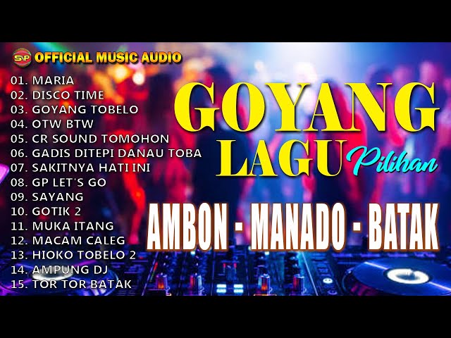 Goyang Viral Lagu Pilihan Ambon Batak Manado I Lagu Ambon Batak Manado Baru (Official Music Audio) class=