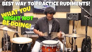 The BEST WAY To PRACTICE RUDIMENTS!  What You Might Not Be Doing