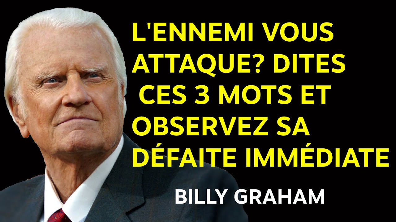 3 MOTS qui font trembler l’ennemi La prière la plus courte et la plus | Prédications Billy Graham