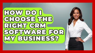 How Do I Choose the Right CRM Software for My Business? | The SaaS Pros Breakdown News