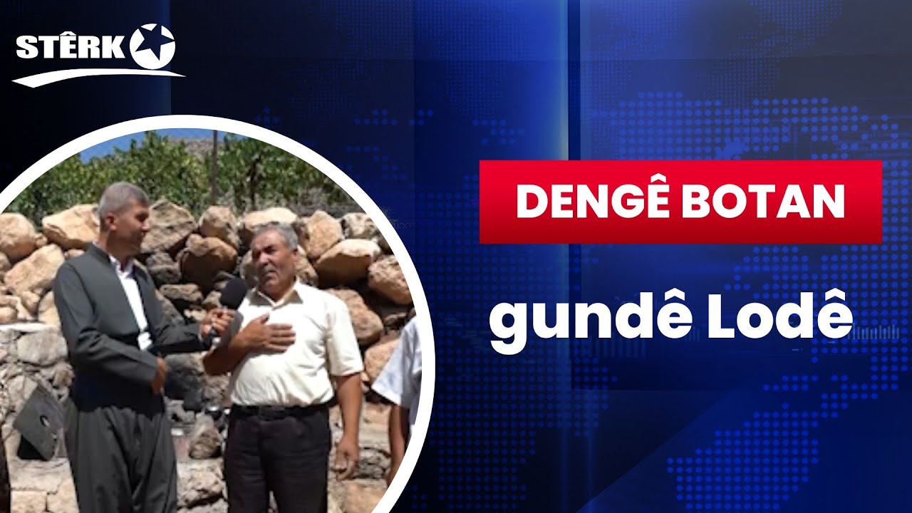 Dengê Botan - Gundê Lodê