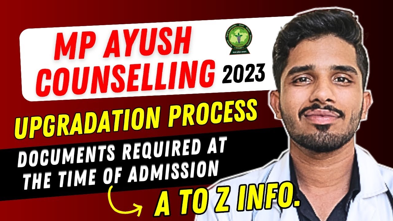 MP AYUSH counselling 2023 | Upgradation Process | Required documents ...