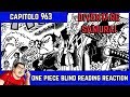 ONE PIECE CAPITOLO 963: DIVENTARE SAMURAI - Blind reading reaction