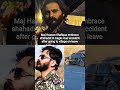 Maj Hassan Shafique (ex 22 FF) embrace shahadat in tragic road accident #pakarmyzindabad #ispr