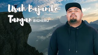 Bigheru Ft. Rayola - Usah Bajambo Tangan [Lagu Minang Terbaru]