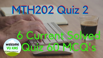 MTH202 Quiz 2 || MTH202 Mid Term Quiz Exam