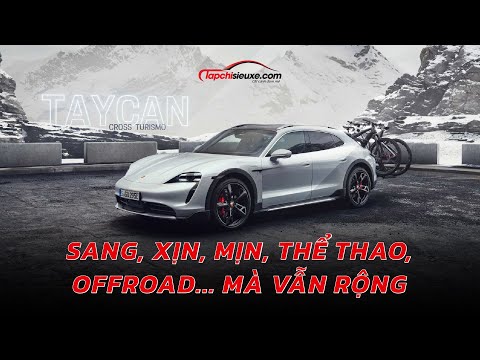 Video: Đây Là Vẻ Ngoài Của Chiếc Xe Ga Porsche Taycan Cross Tourismo. ảnh