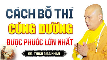 Phật dạy Bố Thí Cúng Dường để được Phước Báu Lớn Nhất | Thầy Thích Giác Nhàn