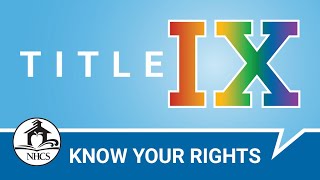 Keeping Students Safe: Know Your Title IX