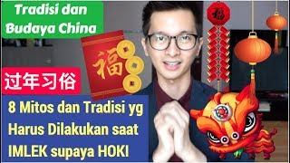 8 Mitos dan Tradisi yg Harus dilakukan saat IMLEK supaya HOKI sepanjang tahun 过年习俗