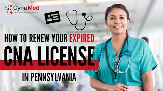 How to Renew Your Expired CNA License in Pennsylvania | CynaMed