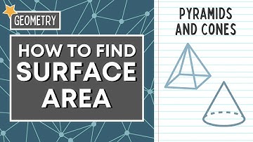 FIND THE SURFACE AREA OF PYRAMIDS AND CONES | GEOMETRY