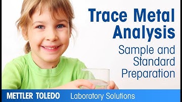 Trace Metal Analysis - Sample and Standard Preparation