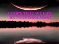 Hope That We Can Be Together Soon W Lyrics mp3