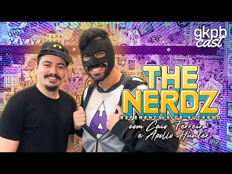 A história do THE NERDZ (com Apollo Hunter e Caio EPN) | GKPBcast #15