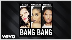 Jessie J, Ariana Grande, Nicki Minaj - Bang Bang (Audio)  - Durasi: 3:18. 