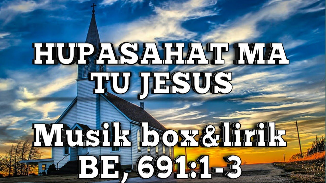 BUKU ENDE NO 691Ayat 1-3,, Musik pengiring gereja, musik box&lirik lagu