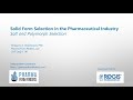Solid Form Selection in the Pharmaceutical Industry (full length seminar)