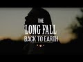 The Long Fall Back to Earth Trailer