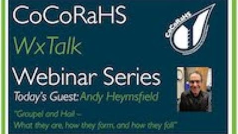 CoCoRaHS WxTalk Webinar #62: Graupel and Hail