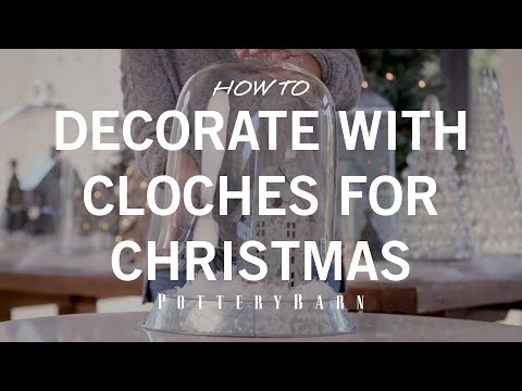 How to Decorate with Cloches for Christmas
