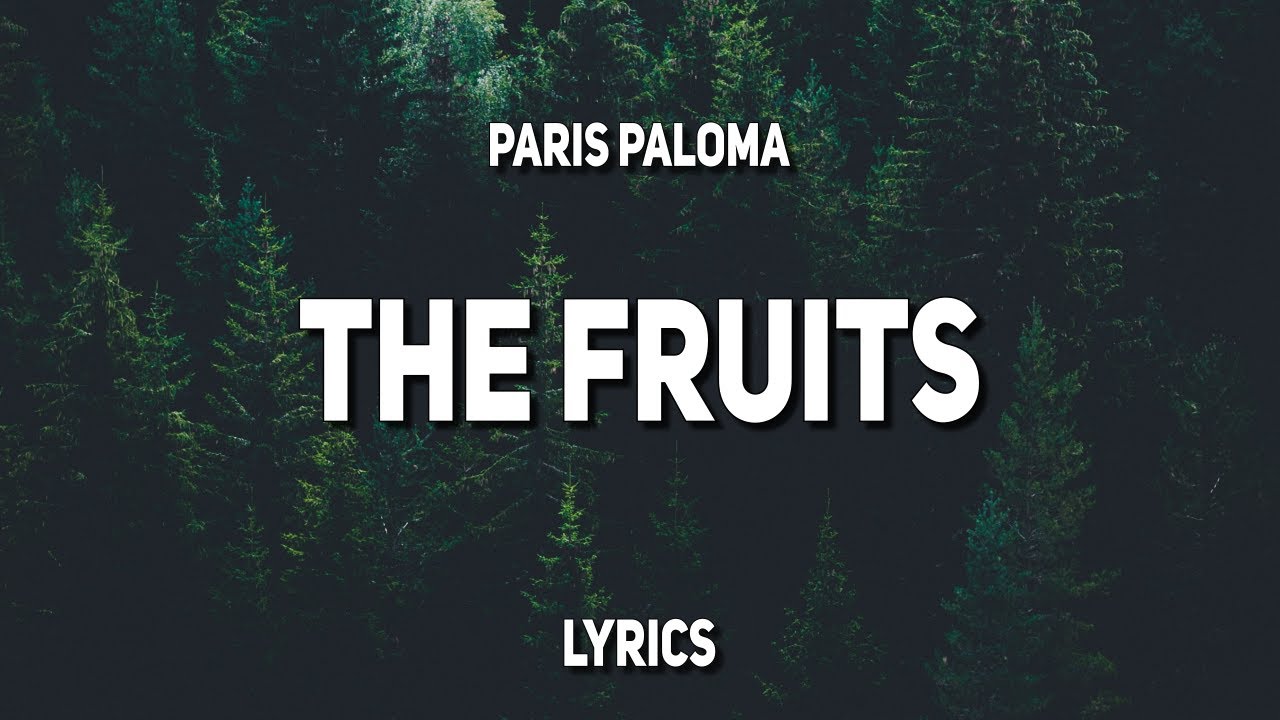 Paris Paloma - the fruits [Official Video]