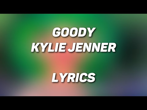 GOODY - Kylie Jenner(Текст Песни, 2020)