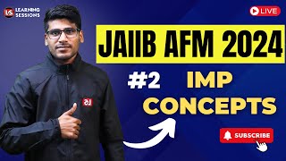 AFM Crash Course | JAIIB AFM 2024 | Most Important Concepts & Topics #2