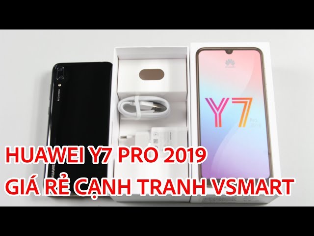 Mở hộp Huawei Y7 Pro 2019 giá rẻ cạnh tranh với Vsmart Joy 1 Plus