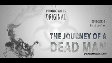 Journey Of A Dead Man - S1 Episode 4 First Contact