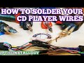 EASY- How to solder your car stereo wires