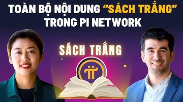 PI NETWORK | Trọn Bộ 75 Phút "Sách Trắng" Pi Network | Tất Cả Kiến Thức Về Pi Network