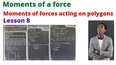 Moments of forces acting on polygons:lesson 8.........#africastruggle.
