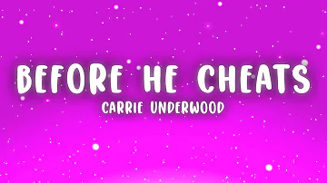 Carrie Underwood - Before He Cheats (Lyrics)