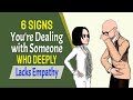 6 signs youre dealing with someone who deeply lacks empathy