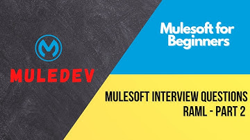Mulesoft Interview Questions || RAML Part-2