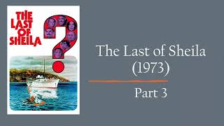 The Last of Sheila, Part 03