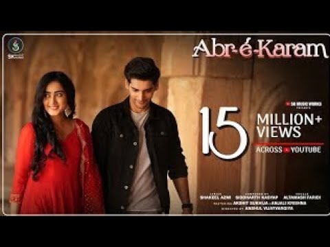 Abr  Karam  Video Song  Siddharth Kasyap  Altamash Faridi  Shakeel  Akshit  Anjali  Anshul