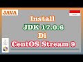 Install Java Development Kit 17.0.6 di CentOS Stream 9