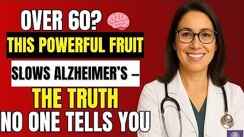 Over 60: This powerful fruit slows Alzheimer